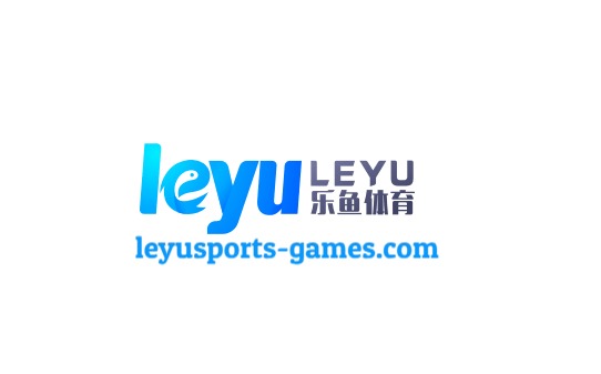 乐鱼体育官网 - Leyu中国官方入口